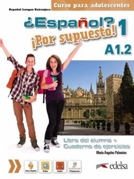 Picture of ¿ESPANOL? ¡POR SUPUESTO! 1 (A1.2) - LIBRO DEL ALUMNO + EJERCICIOS