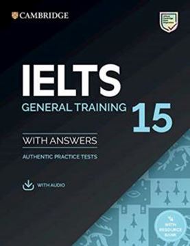 Imagem de IELTS 15 GENERAL TRAINING STUDENT´S BOOK WITH ANSWERS WITH AUDIO WITH RESOURCE BANK - AUTHENTIC PRACTICE TESTS