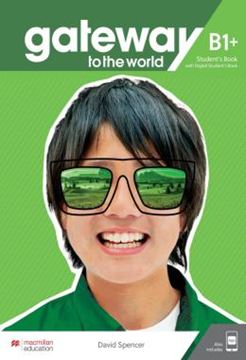 Imagem de GATEWAY TO THE WORLD B1+ STUDENT´S BOOK WITH STUDENT´S APP AND DIGITAL STUDENT´S BOOK