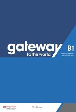 Imagem de GATEWAY TO THE WORLD B1 TEACHER´S BOOK WITH TEACHER´S APP