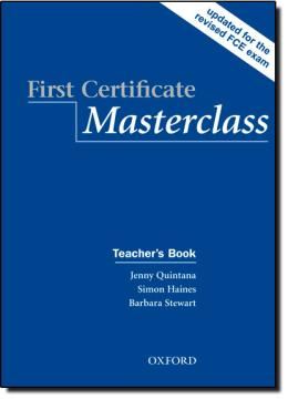 Imagem de FIRST CERTIFICATE MASTERCLASS TEACHER´S BOOK UPDATED FOR THE REVISED FCE EXAM
