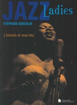 Imagem de JAZZ LADIES - A HISTORIA DE UMA LUTA