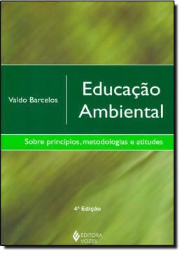 Imagem de EDUCACAO AMBIENTAL - SOBRE PRINCIPIOS, METODOLOGIA E ATITUDES - 4ª ED