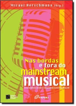 Imagem de NAS BORDAS E FORA DO MAINSTREAM MUSICAL