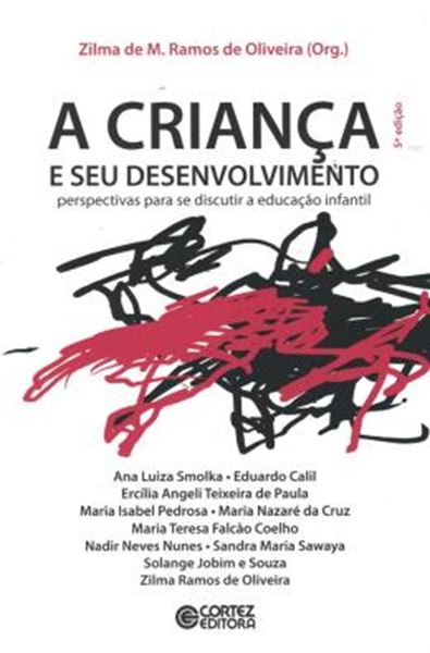 Picture of CRIANCA E SEU DESENVOLVIMENTO, A - PERSPECTIVAS PARA SE DISCUTIR A EDUCACAO INFANTIL