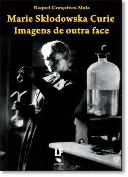 Imagem de MARIE SKTODOWSKA CURIE  -  IMAGENS DE OUTRA FACE