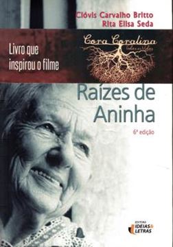 Imagem de CORA CORALINA - RAIZES DE ANINHA, AS