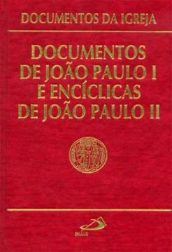 Imagem de DOCUMENTOS DE JOAO PAULO I E ENCICLICAS DE JOAO PAULO II