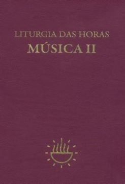 Imagem de LITURGIA DAS HORAS - MUSICA - VOL. II
