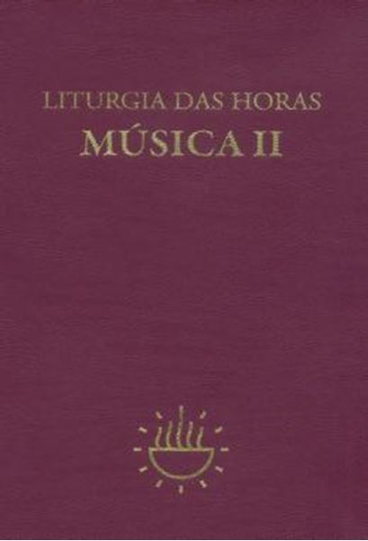 Picture of LITURGIA DAS HORAS - MUSICA - VOL. II