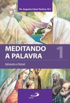 Imagem de MEDITANDO A PALAVRA 1 - ADVENTO E NATAL
