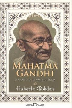 Imagem de MAHATMA GANDHI - O APOSTOLO DA NAO VIOLENCIA