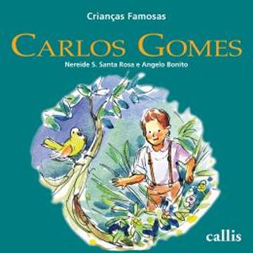 Imagem de CARLOS GOMES - CRIANCAS FAMOSAS - 2ª ED