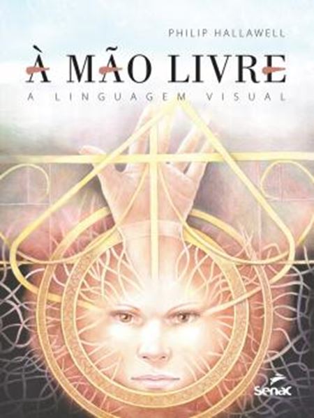 Picture of MAO LIVRE, A -  A LINGUAGEM VISUAL 