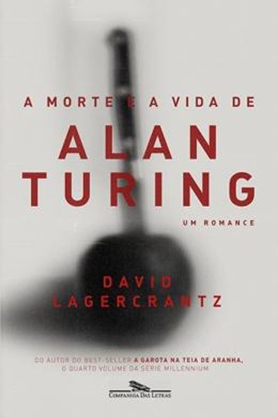 Picture of MORTE E A VIDA DE ALAN TURING, A - UM ROMANCE