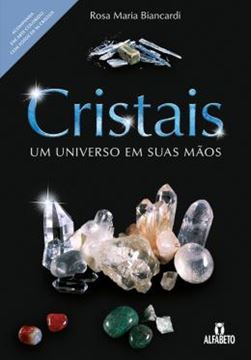 Imagem de CRISTAIS UM UNIVERSO EM SUAS MAOS