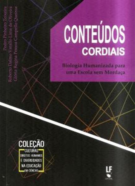 Picture of CONTEUDOS CORDIAIS - BIOLOGIA HUMANIZADA PARA UMA ESCOLA SEM MORDACA