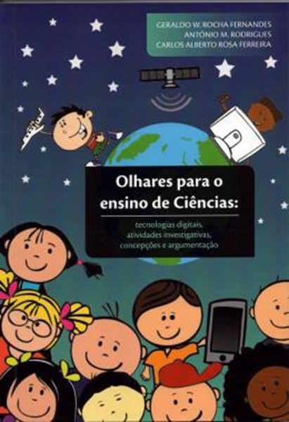 Picture of OLHARES PARA O ENSINO DE CIENCIAS TECNOLOGIAS DIGITAIS, ATIVIDADES INVESTIGATIVAS.