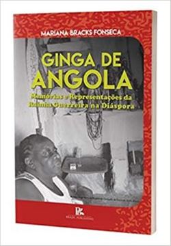 Imagem de GINGA DE ANGOLA MEMORIAS E REPRESENTACOES DA RAINHA GUERREIRA NA DIASPORA