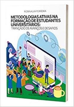 Imagem de METODOLOGIAS ATIVAS NA FORMACAO DE ESTUDANTES UNIVERSITARIOS TRANCADO DE AVANCOS E DESAFIOS