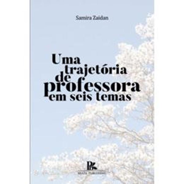Picture of  TRAJETORIA DE PROFESSORA EM SEIS TEMAS, UMA