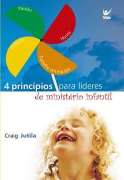 Imagem de 4 PRINCIPIOS FUNDAMENTAIS PARA LIDERES DE MINISTERIO INFANTIL