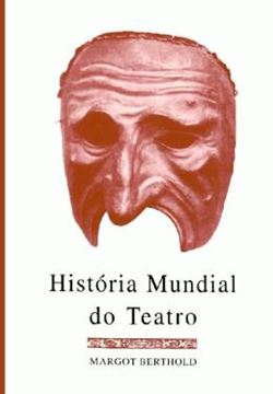 Imagem de HISTORIA MUNDIAL DO TEATRO