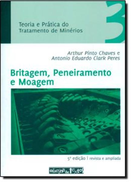 Picture of BOMBEAMENTO DE POLPA E CLASSIFICACAO - TEORIA E PRATICA DO TRATAMENTO DE MINERIOS - VOL. 3 - 5ª ED