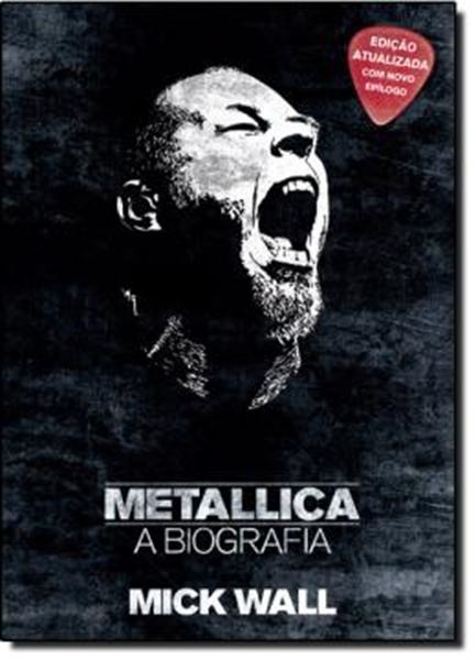 Picture of METALLICA - A BIOGRAFIA - A HISTORIA DEFINITIVA DO METALLICA 