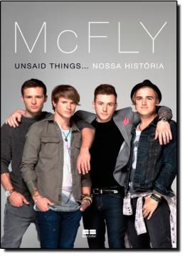 Imagem de MCFLY - UNSAID THINGS... NOSSA HISTORIA 