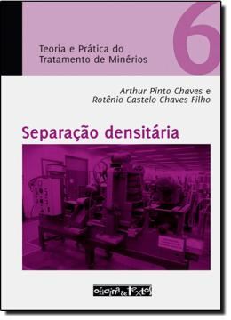 Imagem de BOMBEAMENTO DE POLPA E CLASSIFICACAO - TEORIA E PRATICA DO TRATAMENTO DE MINERIOS - VOL. 6 - 1ª ED.