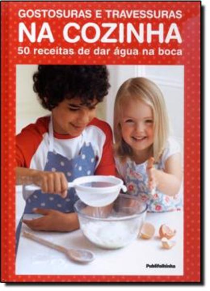 Picture of GOSTOSURAS E TRAVESSURAS NA COZINHA