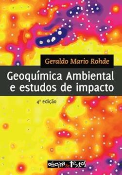 Imagem de GEOQUIMICA AMBIENTAL E ESTUDOS DE IMPACTO - 4ª ED