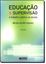 Imagem de EDUCACAO E SUPERVISAO - O TRABALHO COLETIVO NA ESCOLA