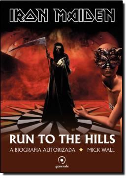 Imagem de IRON MAIDEN - RUN TO THE HILLS - A BIOGRAFIA AUTORIZADA