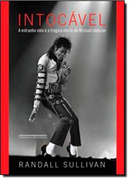 Picture of INTOCAVEL - A ESTRANHA VIDA E A TRAGICA MORTE DE MICHAEL JACKSON