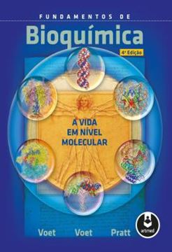 Imagem de FUNDAMENTOS DE BIOQUIMICA - A VIDA EM NIVEL MOLECULAR - 4ª EDICAO
