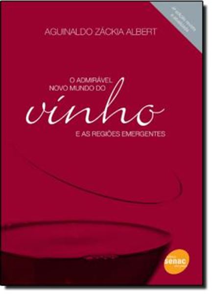 Picture of ADMIRAVEL NOVO MUNDO DO VINHO E AS REGIOES EMERGENTES - 4º ED