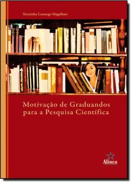 Imagem de MOTIVACAO DE GRADUANDOS PARA A PESQUISA CIENTIFICA