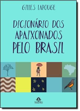 Imagem de DICIONARIO DOS APAIXONADOS PELO BRASIL