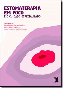 Imagem de ESTOMATERAPIA EM FOCO - E O CUIDADO ESPECIALIZADO