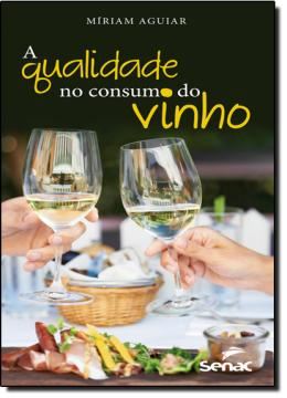 Imagem de QUALIDADE NO CONSUMO DO VINHO, A