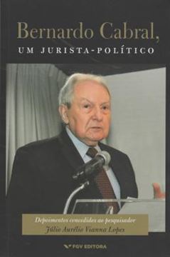 Imagem de BERNADO CABRAL, UM JURISTA-POLITICO