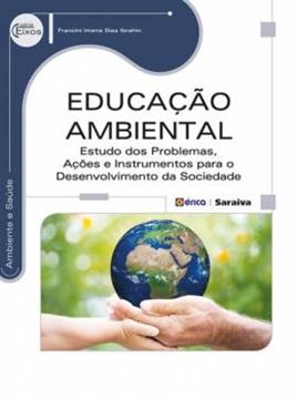 Imagem de EDUCACAO AMBIENTAL - ESTUDO DOS PROBLEMAS, ACOES E INSTRUMENTOS PARA O DESENVOLVIMENTO DA SOCIEDADE