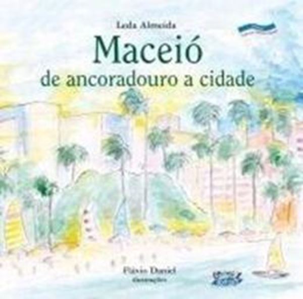 Picture of MACEIO - DE ANCORADOURO A CIDADE