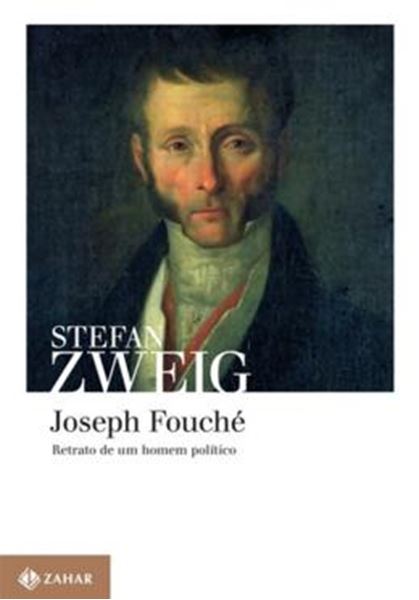 Picture of JOSEPH FOUCHE - RETRATO DE UM HOMEM POLITICO
