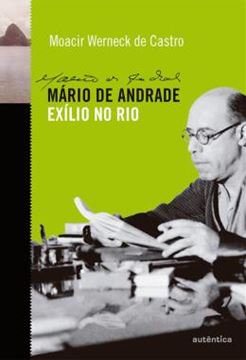 Imagem de MARIO DE ANDRADE - EXILIO NO RIO