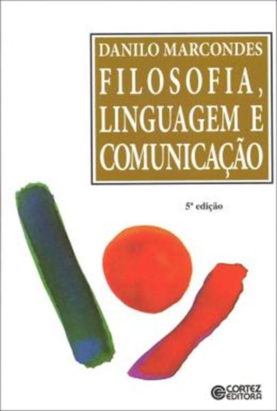 Picture of FILOSOFIA, LINGUAGEM E COMUNICACAO - 5ª ED
