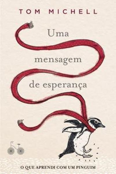 Picture of MENSAGEM DE ESPERANCA, UMA - QUE APRENDI COM UM PIQUIM, O 