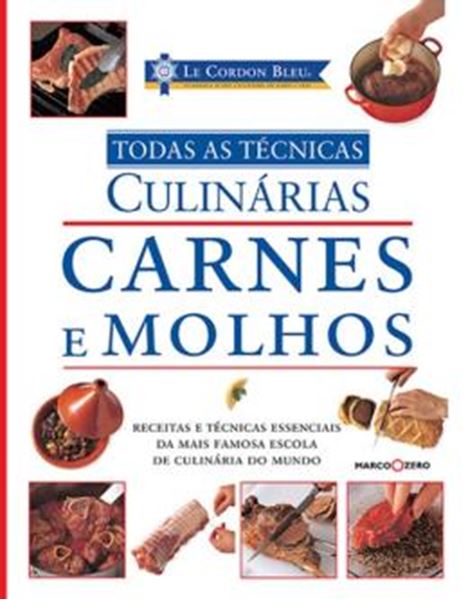 Picture of CARNES E MOLHOS TODAS AS TECNICAS - LE CORDON BLEU